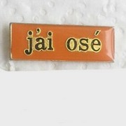 J'ai osÃ©