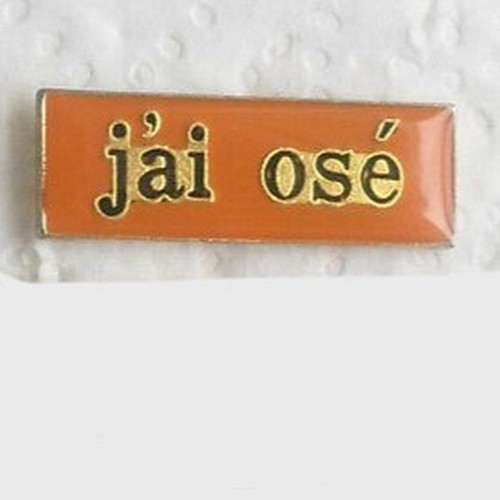 J'ai osÃ©